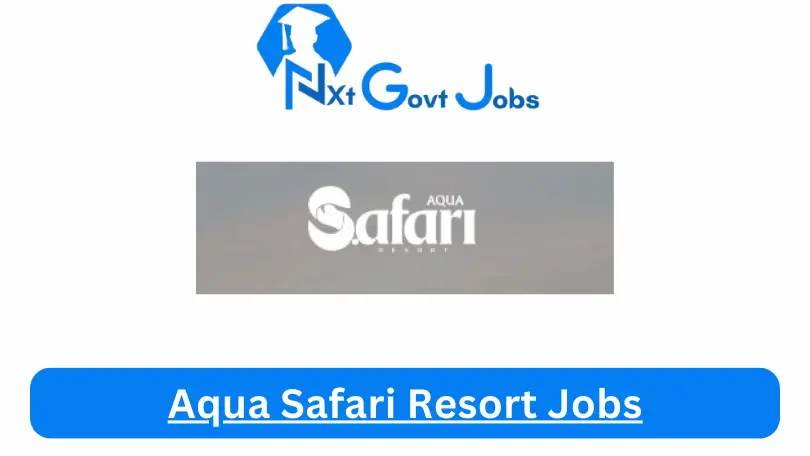 Aqua Safari Resort Jobs