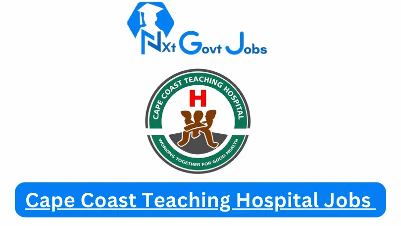 Cape Coast Teaching Hospital Jobs