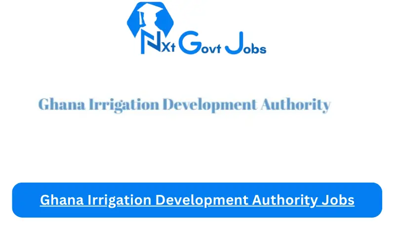 Ghana Irrigation Development Authority Jobs