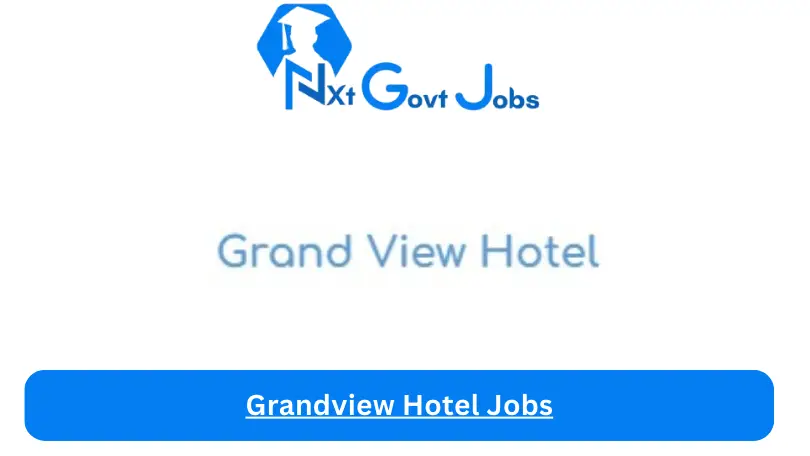 Grandview Hotel Jobs