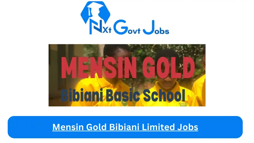 Mensin Gold Bibiani Limited Jobs