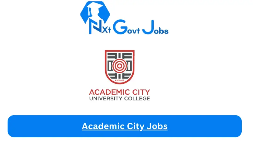 Academic City Jobs 2024 - Nxt Ghana Jobs