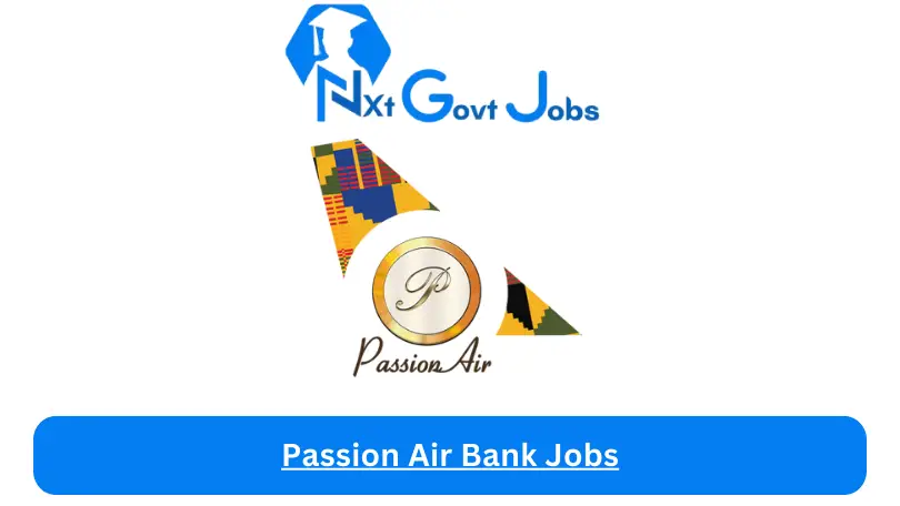 Passion Air Bank Jobs