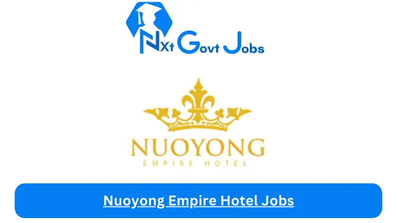 Nuoyong Empire Hotel Jobs