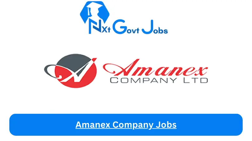 Amanex Company Jobs 2024 - Nxt Ghana Jobs