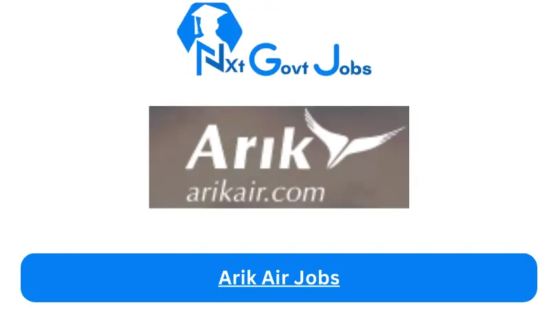 Arik Air Jobs 2024 - Nxt Ghana Jobs