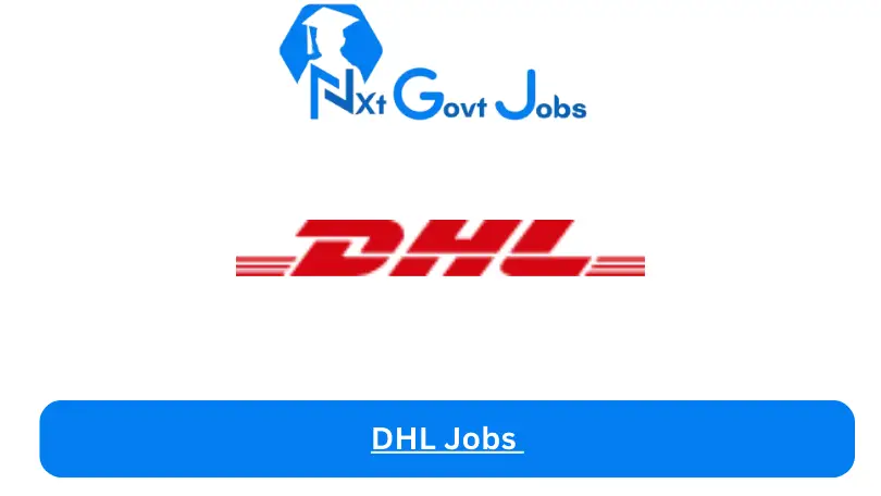 DHL Jobs 2024 - Nxt Ghana Jobs