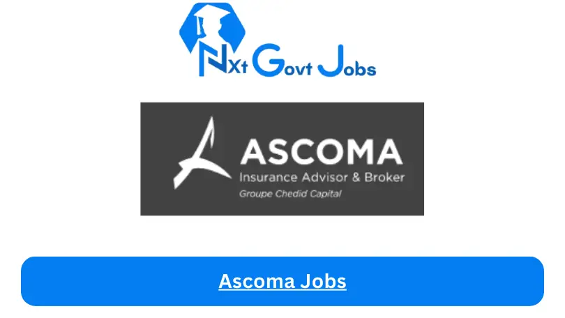 Ascoma Jobs 2024 - Nxt Ghana Jobs