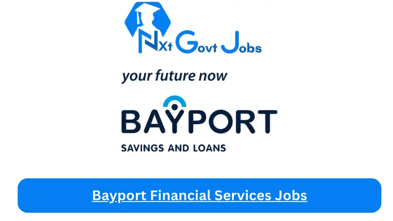 Bayport Financial Services Jobs 2024 - Nxt Ghana Jobs