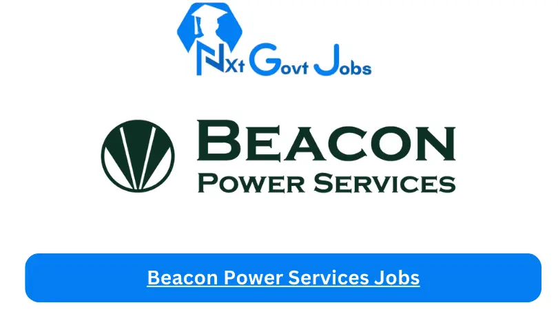 Beacon Power Services Jobs 2024 - Nxt Ghana Jobs
