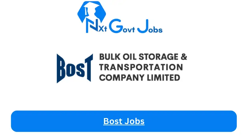 Bost Jobs 2024 - Nxt Ghana Jobs