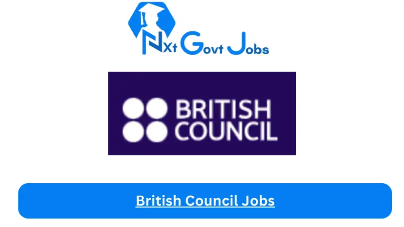 British Council Jobs 2024 - Nxt Ghana Jobs
