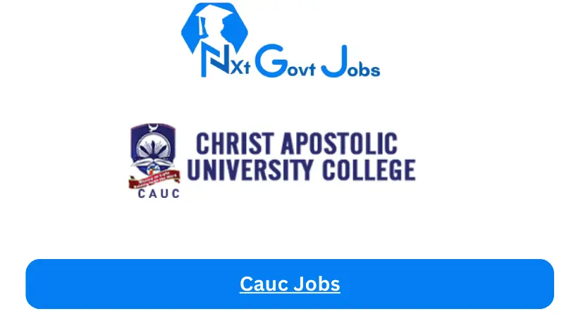 Cauc Jobs 2024 - Nxt Ghana Jobs