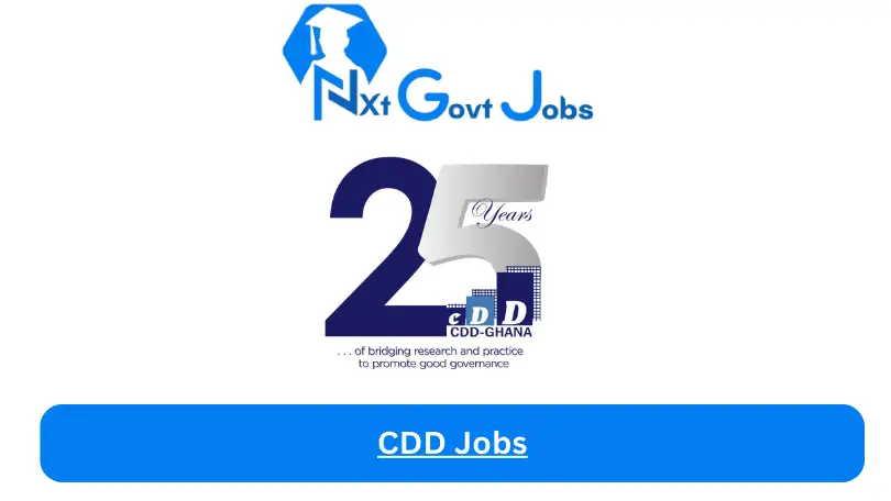 CDD Jobs 2024 - Nxt Ghana Jobs