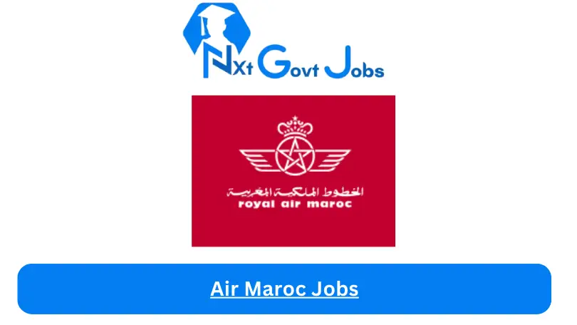 Air Maroc Jobs 2024 - Nxt Ghana Jobs