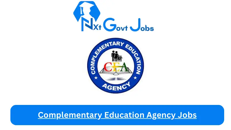 Complementary Education Agency Jobs 2024 - Nxt Ghana Jobs