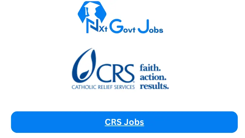 CRS Jobs 2024 - Nxt Ghana Jobs