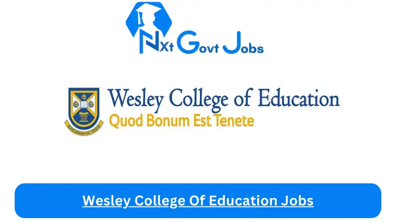Wesley College Of Education Jobs