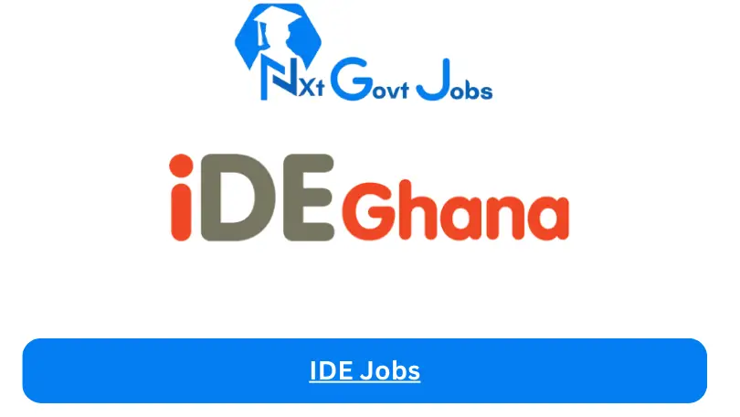 IDE Jobs 2024 - Nxt Ghana Jobs