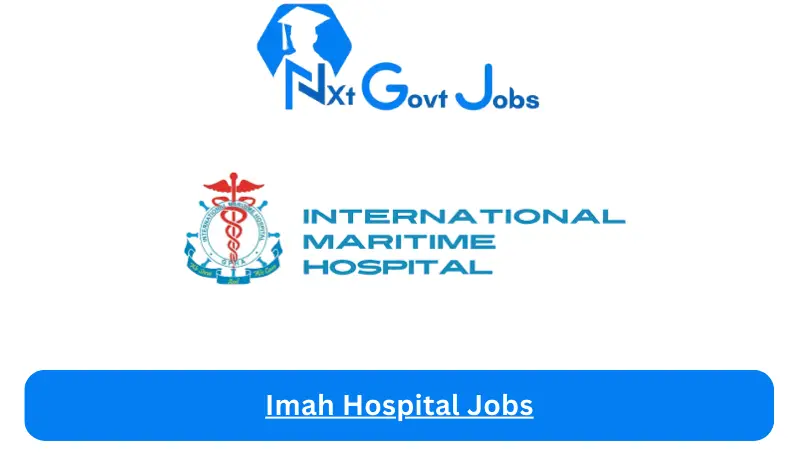 Imah Hospital Jobs 2024 - Nxt Ghana Jobs