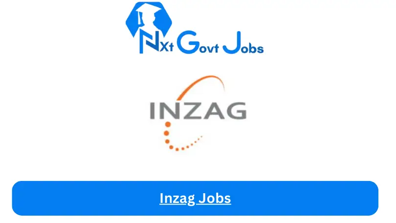 Inzag Jobs 2024 - Nxt Ghana Jobs
