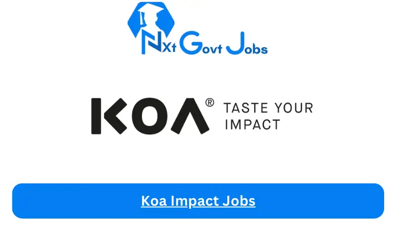 Koa Impact Jobs 2024 - Nxt Ghana Jobs