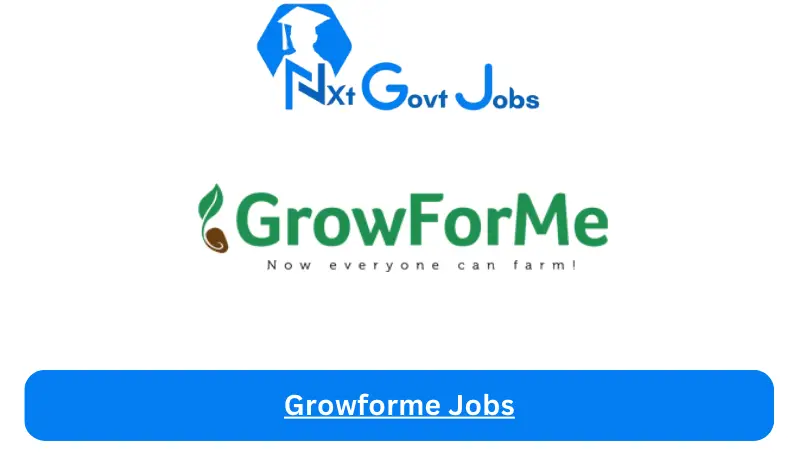 Growforme Jobs 2024 - Nxt Ghana Jobs