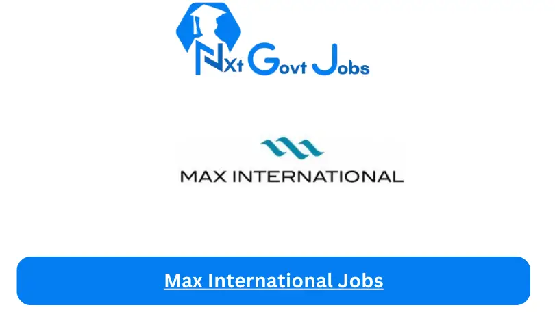 Max International Jobs