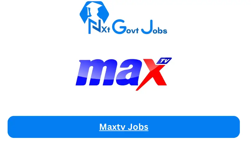 Maxtv Jobs