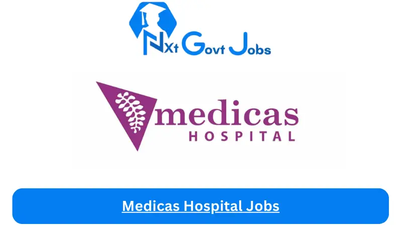 Medicas Hospital Jobs