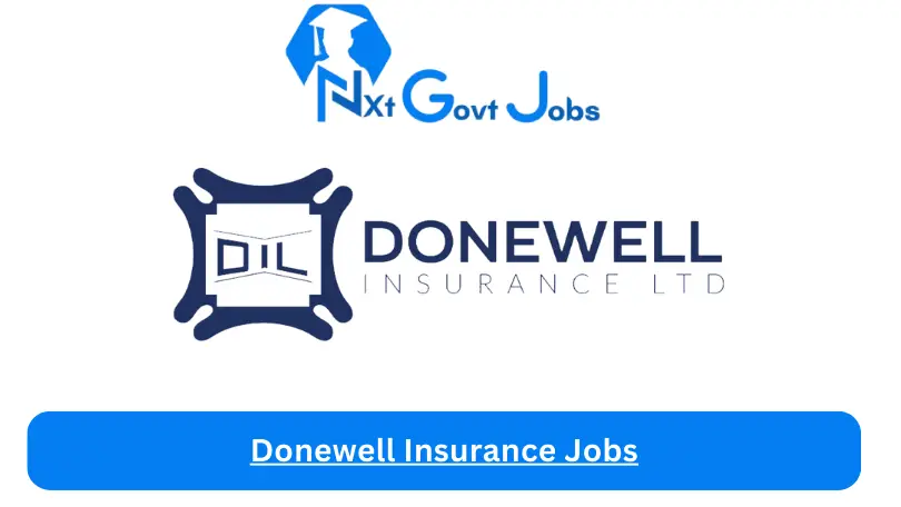 Donewell Insurance Jobs 2024 - Nxt Ghana Jobs