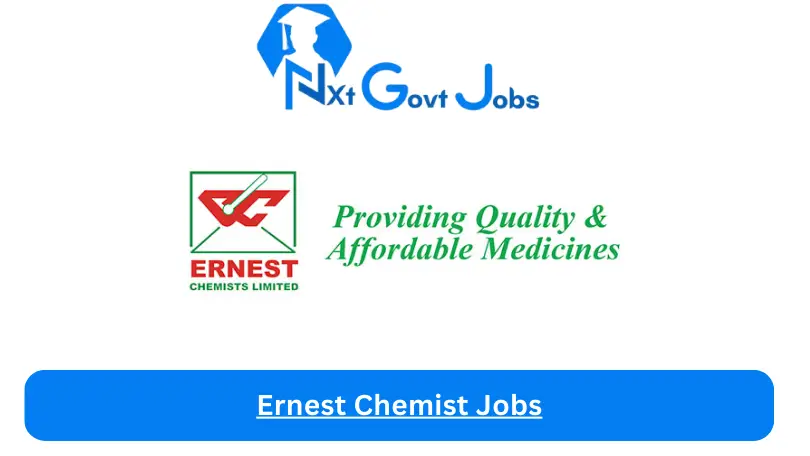 Ernest Chemist Jobs 2024 - Nxt Ghana Jobs