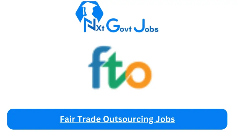 Fair Trade Outsourcing Jobs 2024 - Nxt Ghana Jobs
