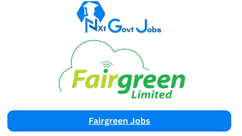 Fairgreen Jobs 2024 - Nxt Ghana Jobs