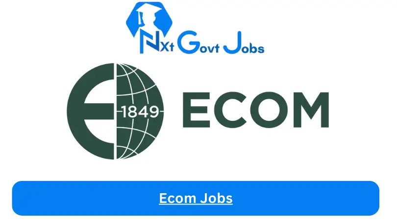 Ecom Jobs 2024 - Nxt Ghana Jobs