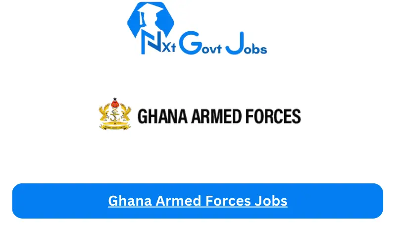 Ghana Armed Forces Jobs