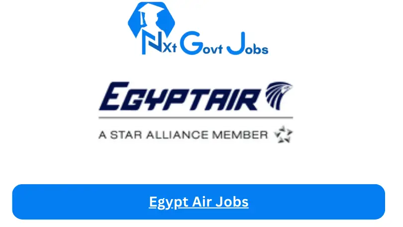 Egypt Air Jobs 2024 - Nxt Ghana Jobs