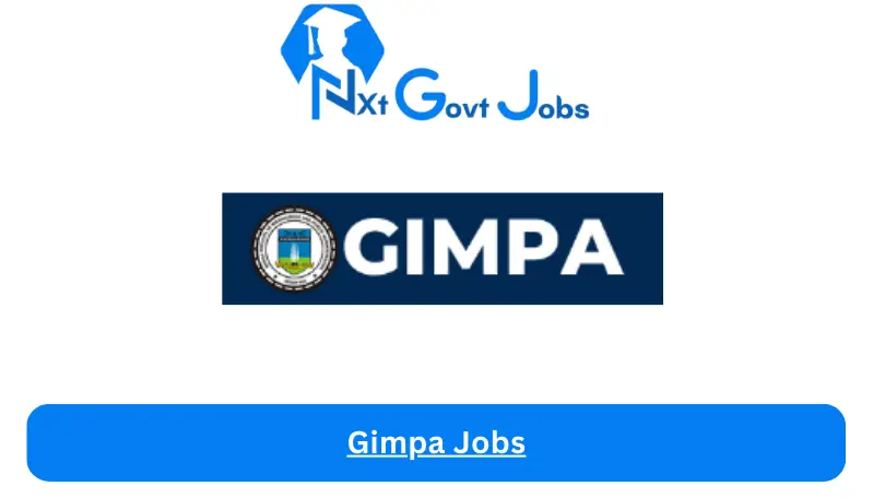 Gimpa Jobs 2024 - Nxt Ghana Jobs