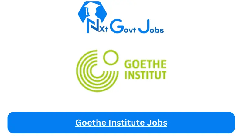 Goethe Institute Jobs 2024 - Nxt Ghana Jobs
