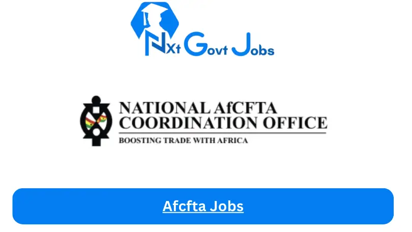 Afcfta Jobs 2024 - Nxt Ghana Jobs
