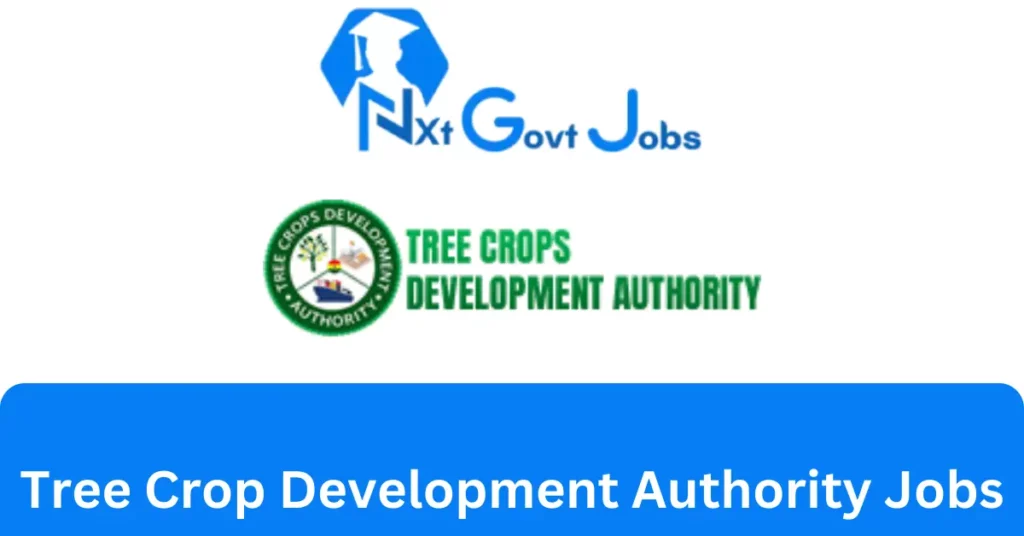 Tree Crop Development Authority Jobs